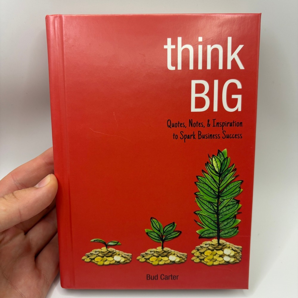 Think Big Bud Carter Signed Hardcover Business Quotes Inspiration 9781492657248